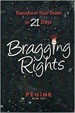 Bragging Rights-Transform Your Team In 21 Days - Pegine Echevarria