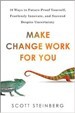 Make Change Work for You - Scott Steinberg