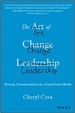 The Art of Change Leadership - Cheryl Cran