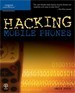 Hacking Mobile Phones - Ankit Fadia