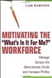 Motivating the "What’s In It For Me" Workforce