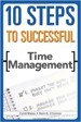 10 Steps to Successful Time Management - Kevin O'Connor