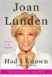 Had I Known - Joan Lunden