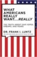 What Americans Really Want…Really
