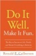 Do It Well. Make It Fun - Ron Culberson