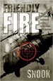 Friendly Fire - Scott Snook