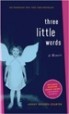 Three Little Words - Ashley Rhodes-Courter