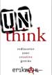 Unthink