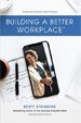 Building a Better Workplace - Scott Steinberg