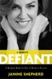 Defiant: A Broken Body Is Not a Broken Person by Janine Shepherd