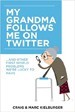 My Grandma Follows Me on Twitter - Marc Kielberger