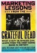 Marketing Lessons from the Grateful Dead