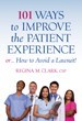 101 Ways to Improve the Patient Experience or How to Avoid a Lawsuit