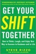 Get Your SHIFT Together - Steve Rizzo