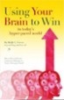 Using Your Brain to Win in today’s hyper-paced world