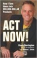 Act Now! - Kevin Harrington