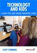 Technology and Kids - Scott Steinberg