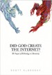 Did God Create the Internet? - Scott Klososky