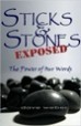 Sticks and Stones Exposed - Dave Weber