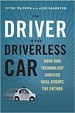The Driver in the Driverless Car
