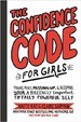 The Confidence Code for Girls - Katty Kay