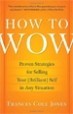 How to Wow