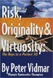 Risk, Originality & Virtuosity