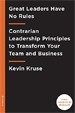 Great Leaders Have No Rules