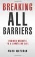 Breaking All Barriers - Marc Wayshak