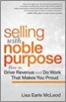 Selling with Noble Purpose - Lisa McLeod