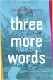 Three More Words