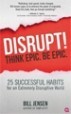 Disrupt!  - Bill Jensen