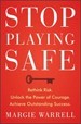 Stop Playing Safe - Margie Warrell