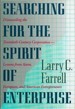 Searching for the Spirit of Enterprise - Larry Farrell