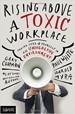 Rising Above a Toxic Workplace - Paul White