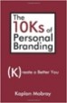 The 10Ks of Personal Branding - Kaplan Mobray