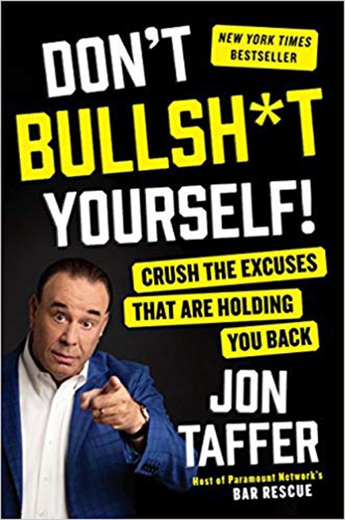 Don’t Bullsh*t Yourself!