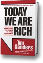 Today We Are Rich from keynote Speaker Tim Sanders