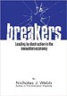 Breakers: Leading by Destruction in the Innovation Driven Economy