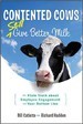 Contented Cows Still Give Better Milk, Revised and Expanded