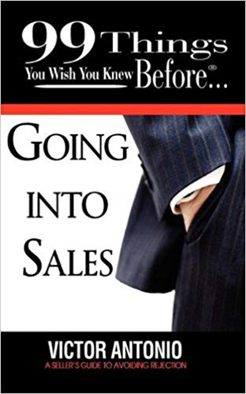99 Things You Wish You Knew Before Going Into Sales