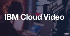 IBM Cloud Video