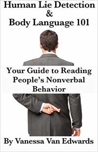 Human Lie Detection and Body Language 101