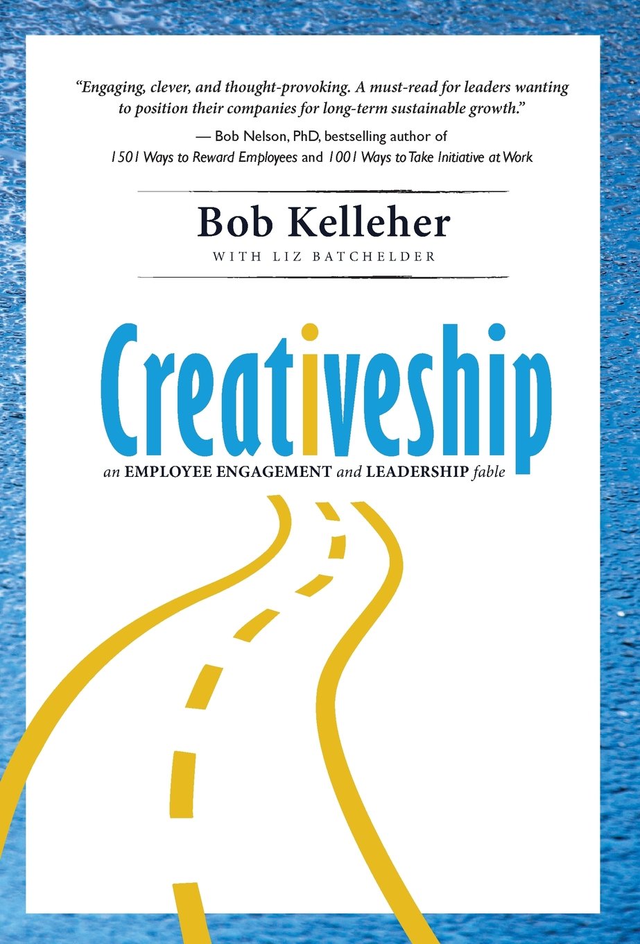 Creativeship, An Employee Engagement and Leadership Fable