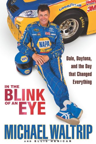 In the Blink of an Eye: Dale, Daytona, and the Day that Changed Everything