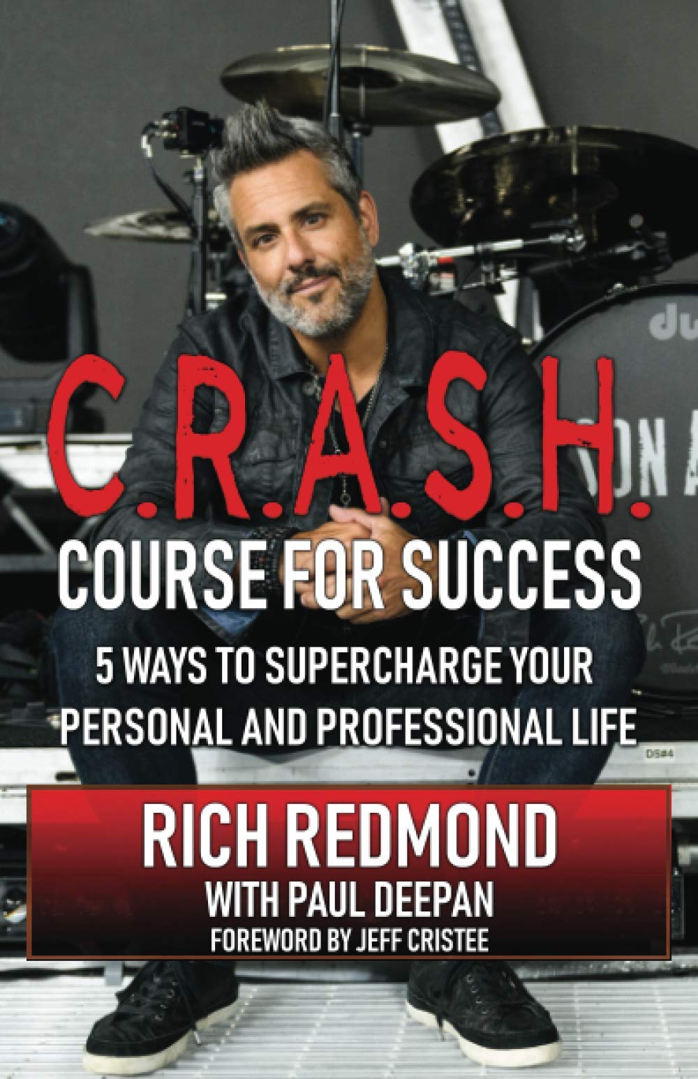 CRASH! Course for Success: 5 Ways to Supercharge Your Personal and Professional Life