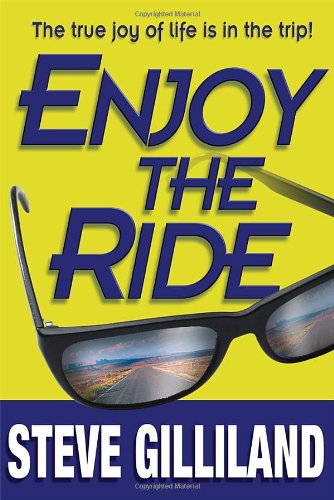 Enjoy the Ride: How to Experience the True Joy of Life