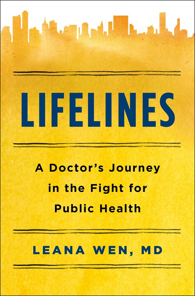 Lifelines: A Doctor's Journey in the Fight for Public Health book by Dr. Leana Wen
