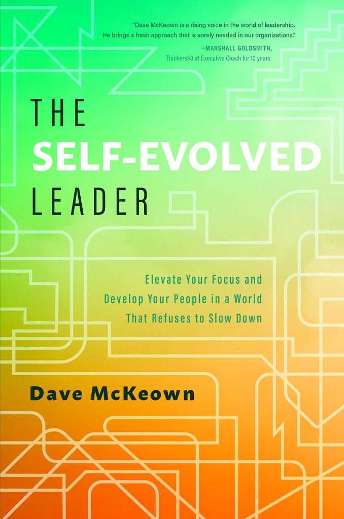 The Self Evolved Leader book by Dave McKeown Leader Keynote Speaker
