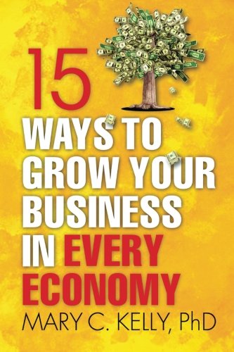 15 Ways to Grow Your Business in Every Economy